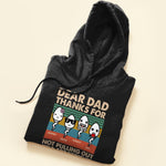 Dear Dad Thanks For Not Pulling Out - Personalized Shirt - Father's Day, Birthday Gift For Husband, Dad, Father, Dada