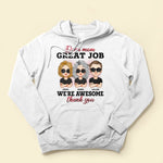 Dear Mom, Great Job - Personalized Shirt