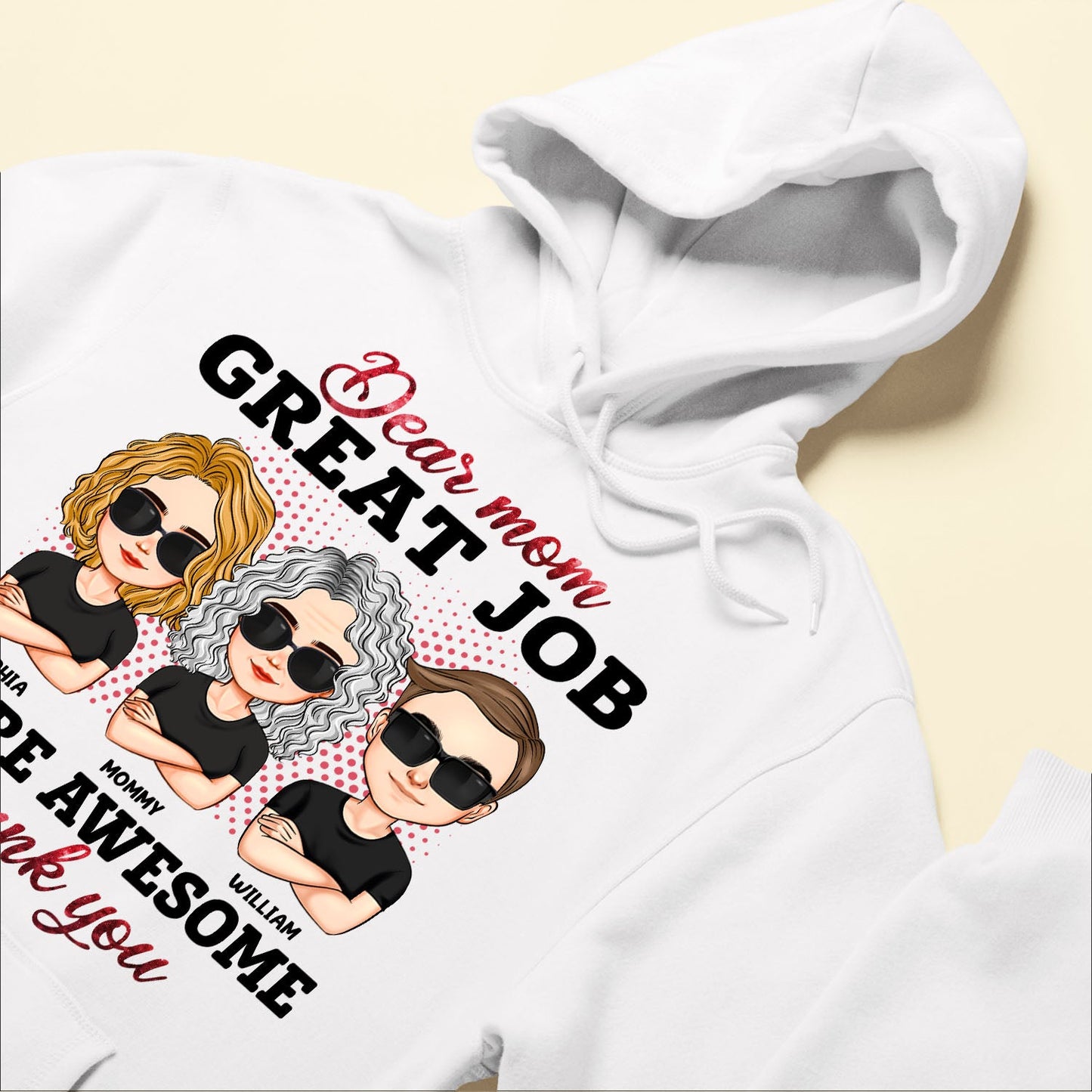 Dear Mom, Great Job - Personalized Shirt