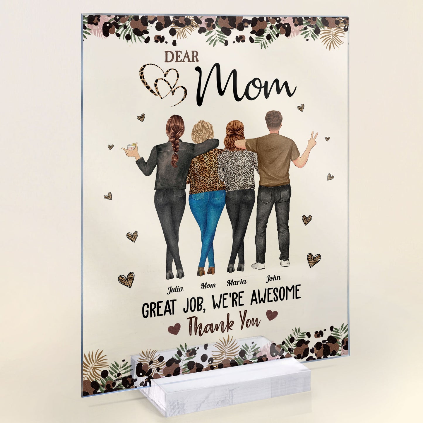 Dear Mom Great Job, We'Re Awesome Thank You - Personalized Acrylic Plaque