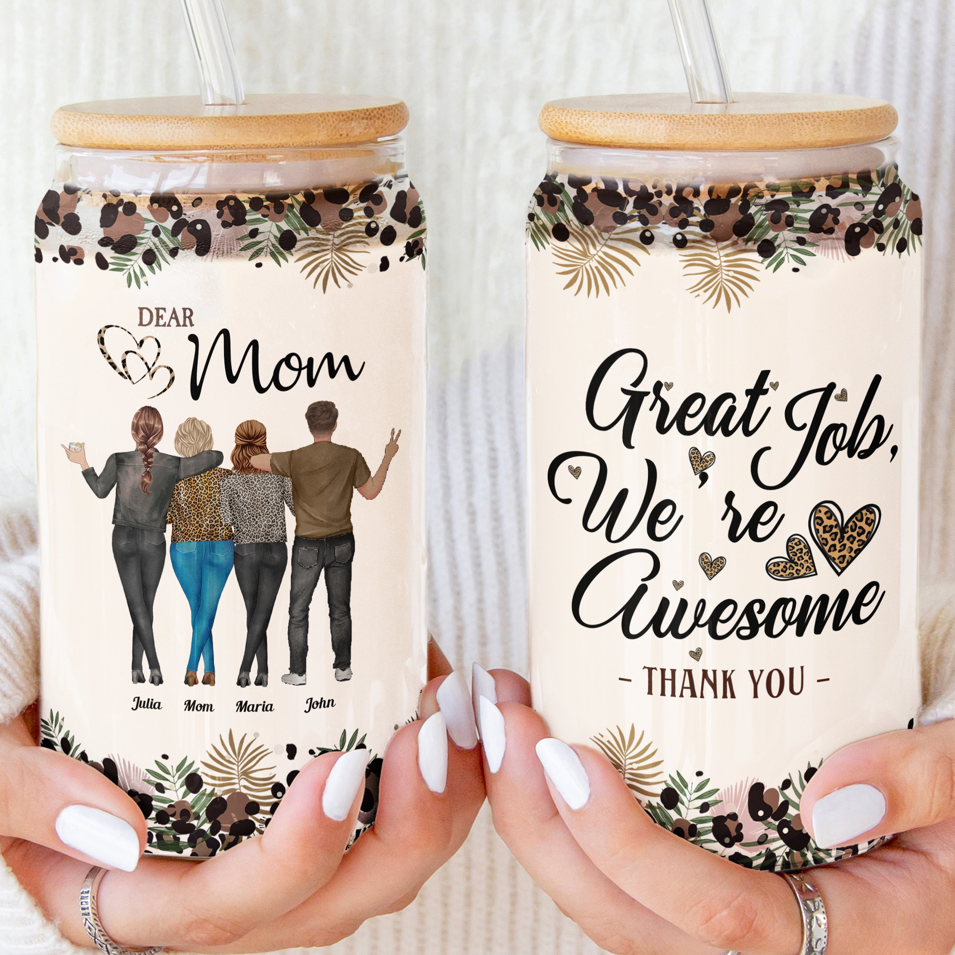Dear Mom Great Job, We'Re Awesome Thank You - Personalized Clear Glass Can