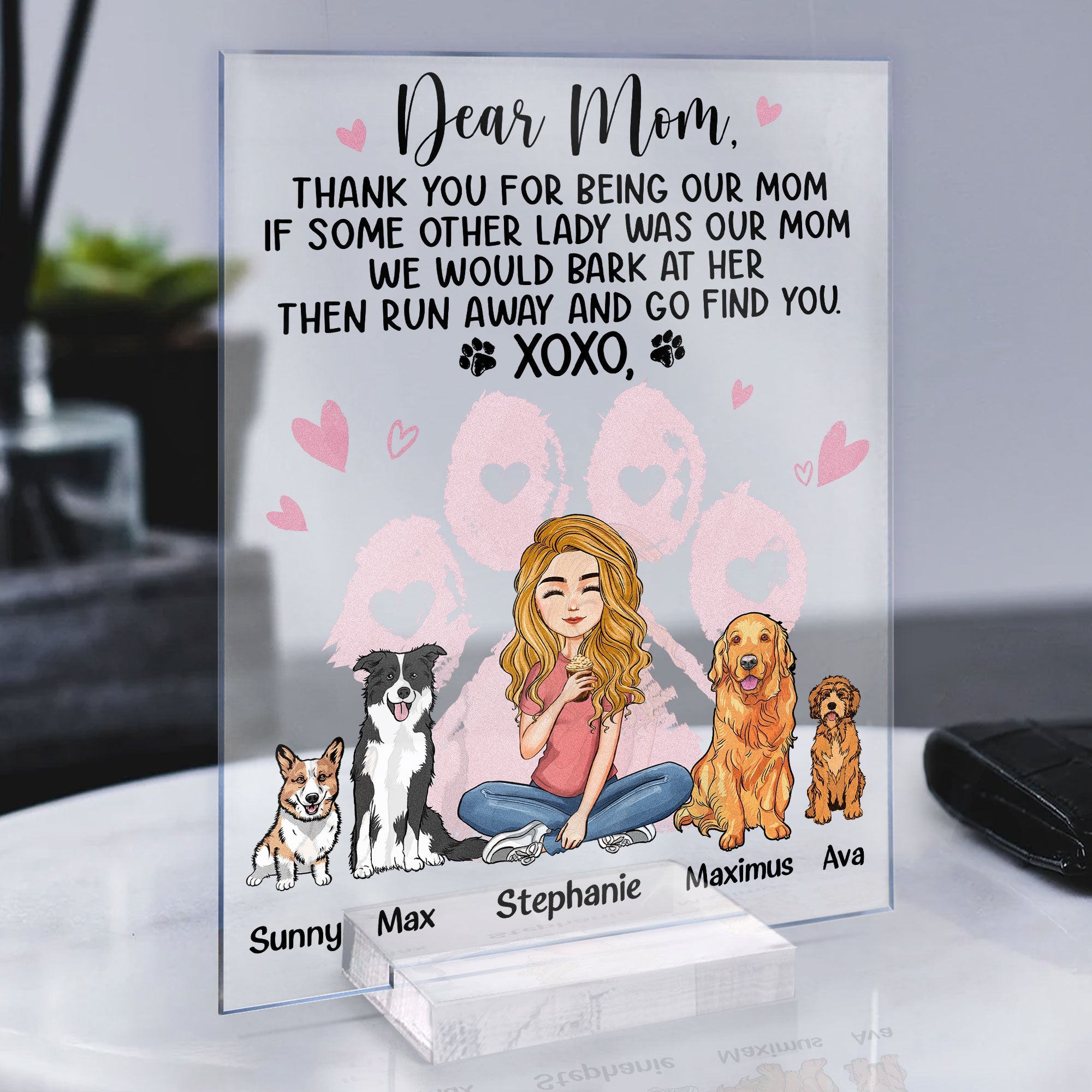 Dear Dog Mom Thank You For Being My Mom - Personalized Acrylic Plaque