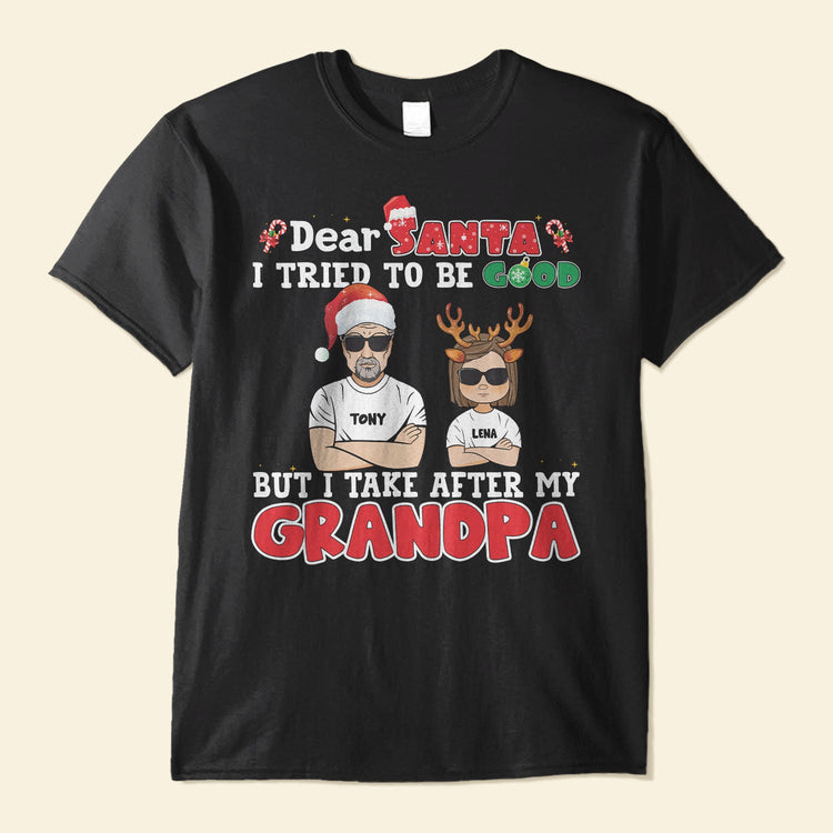 Dear Santa I Tried To Be Good - Personalized Shirt - Christmas Gift For Grandkid, Son,Daughter