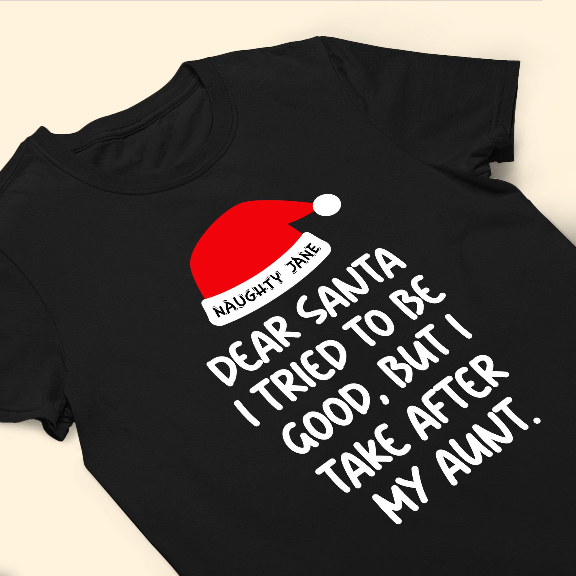 Dear Santa I Tried To Be Good - Personalized Shirt