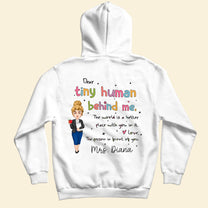 Dear Tiny Humans Behind Me Inspirational Teacher - Personalized Back Printed Shirt