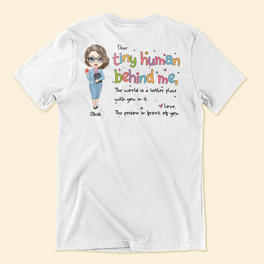 Dear Tiny Humans Behind Me - Personalized Shirt