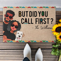 Did You Call First? - Personalized Doormat