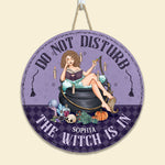 Do Not Disturb The Witch Is In - Personalized Round Wood Sign