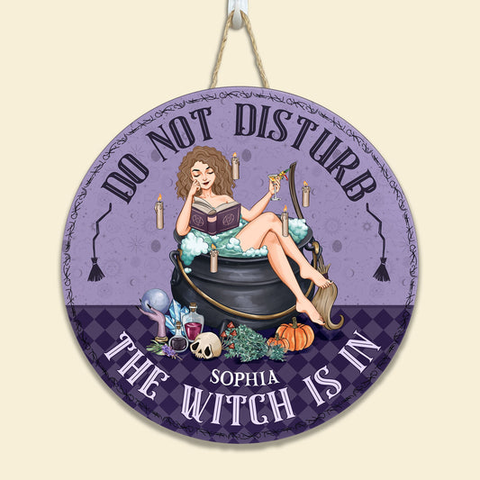 Do Not Disturb The Witch Is In - Personalized Round Wood Sign