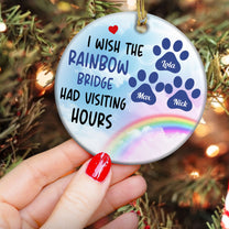 I Wish The Rainbow Bride Had Visiting Hours - Personalized Ceramic Ornament