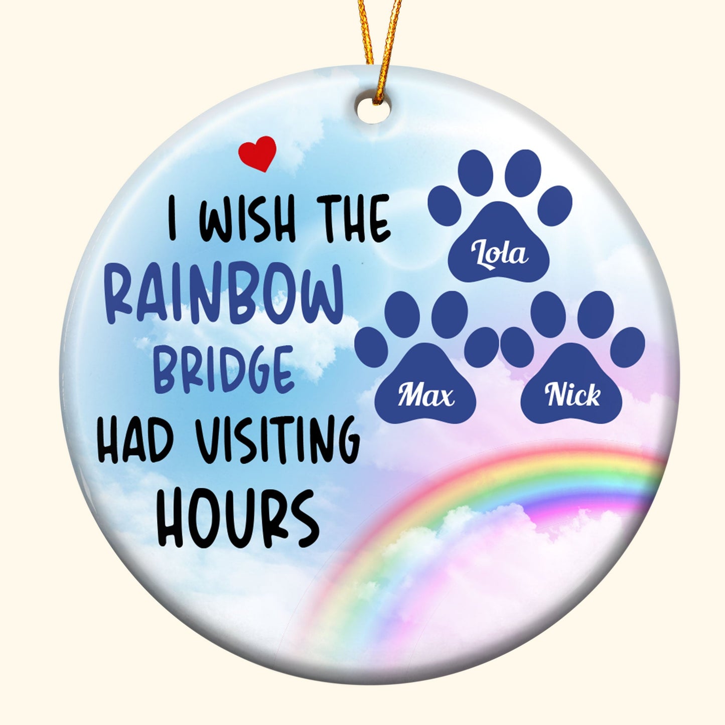 I Wish The Rainbow Bride Had Visiting Hours - Personalized Ceramic Ornament