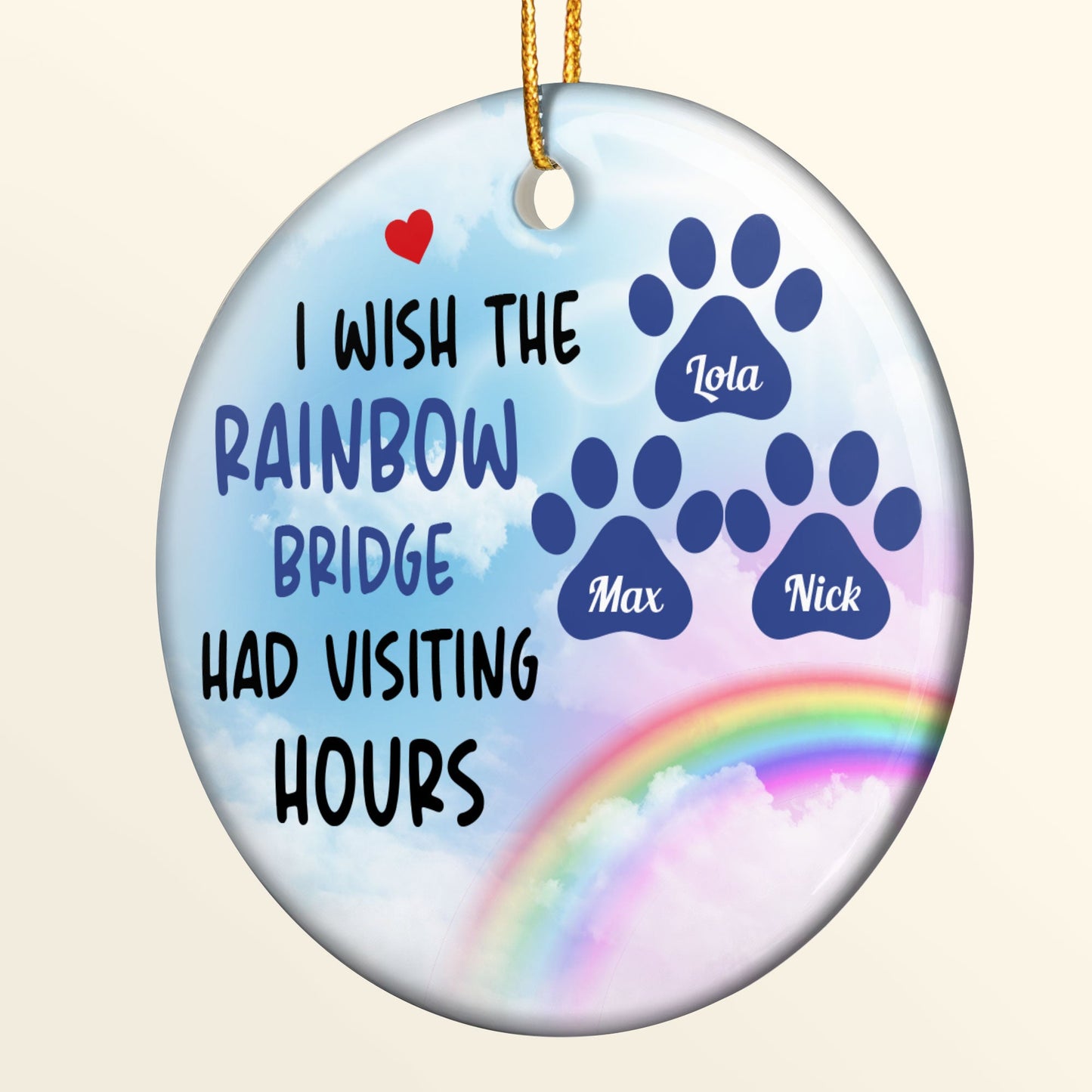 I Wish The Rainbow Bride Had Visiting Hours - Personalized Ceramic Ornament