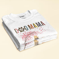 Dog Mama - Personalized Shirt - Birthday Gift For Dog Lovers, Dog Mom, Dog Mama, Dog Owners