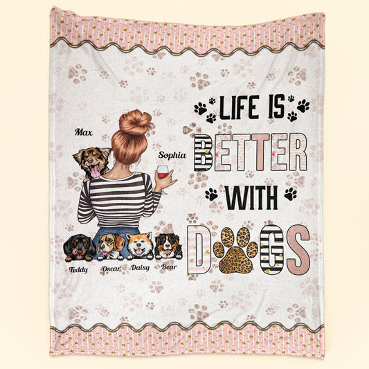 Dog Mom Life Is Better With Dogs - Personalized Blanket - Birthday Mother's Day Gift For Mom, Wife, Dog Mom