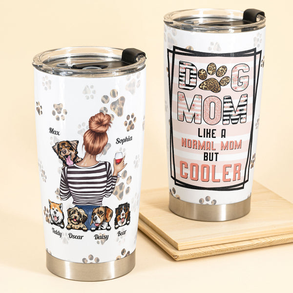 https://macorner.co/cdn/shop/products/Dog-Mom-Like-A-Normal-Mom-But-Cooler-Personalized-Tumbler-Cup-Birthday-Gift-Mothers-Day-Gift-For-Mom-Dog-Mom-Dog-Lover-Gift-From-Husband-Friend-1_grande.jpg?v=1648894941