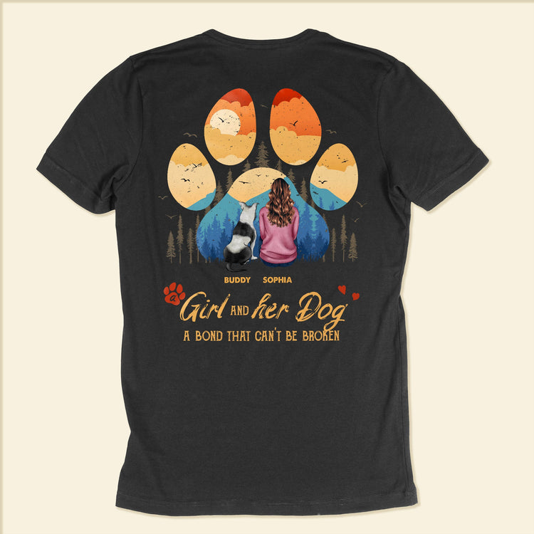 Dog & Girl - A Bond That Can't Be Broken - Personalized Back Printed Shirt - Birthday, Loving Gift For Dog Mom, Dog Mama, Dog Lovers