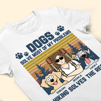 Dogs And Hiking Solve My Problems - Personalized Shirt