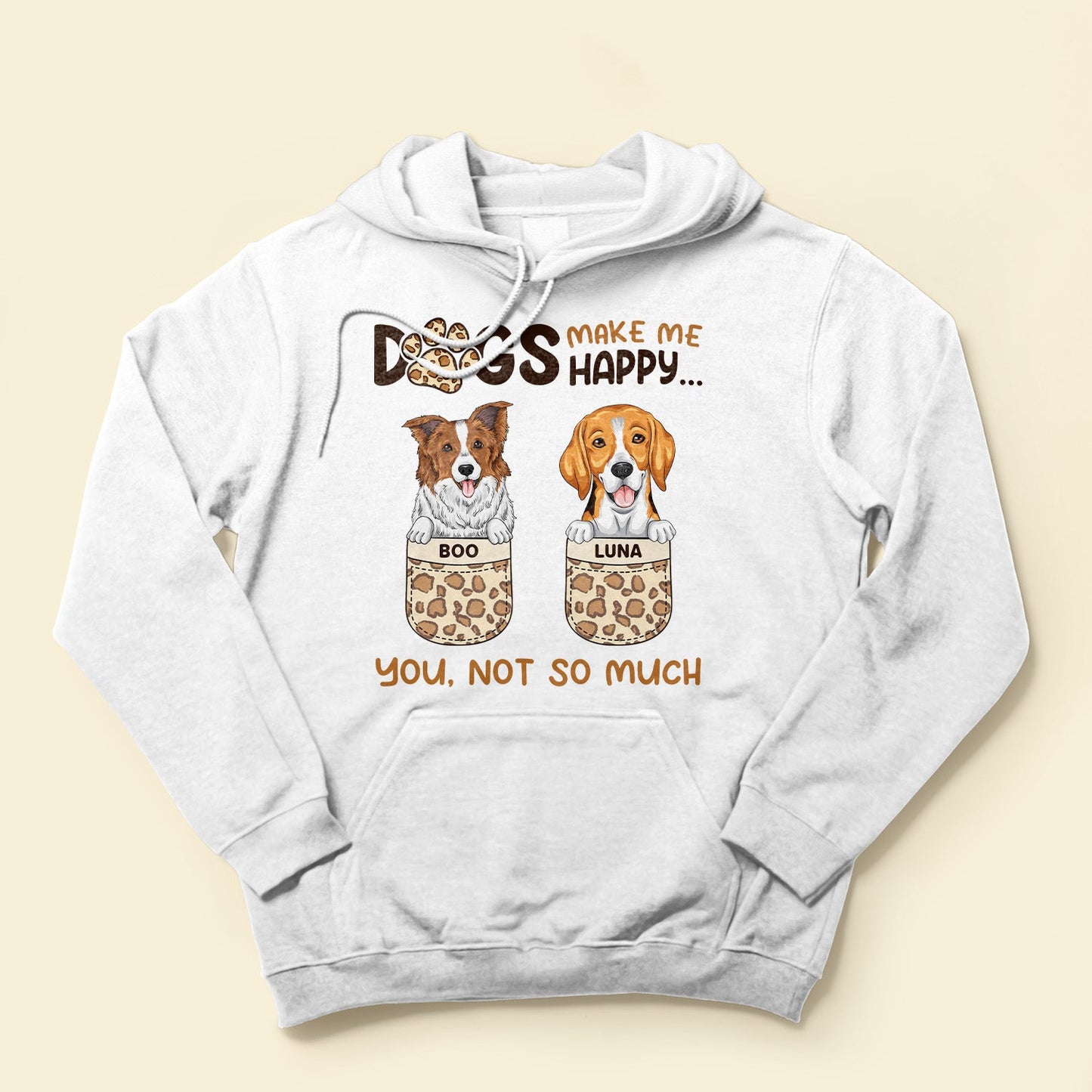 Dogs Make Me Happy - Personalized Shirt