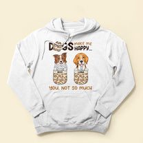 Dogs Make Me Happy - Personalized Shirt