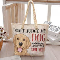 Don't Judge My Dogs - Personalized Beach Bag