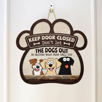 Don't Let The Dogs Out - Funny Version - Personalized Custom Shaped Wood Sign