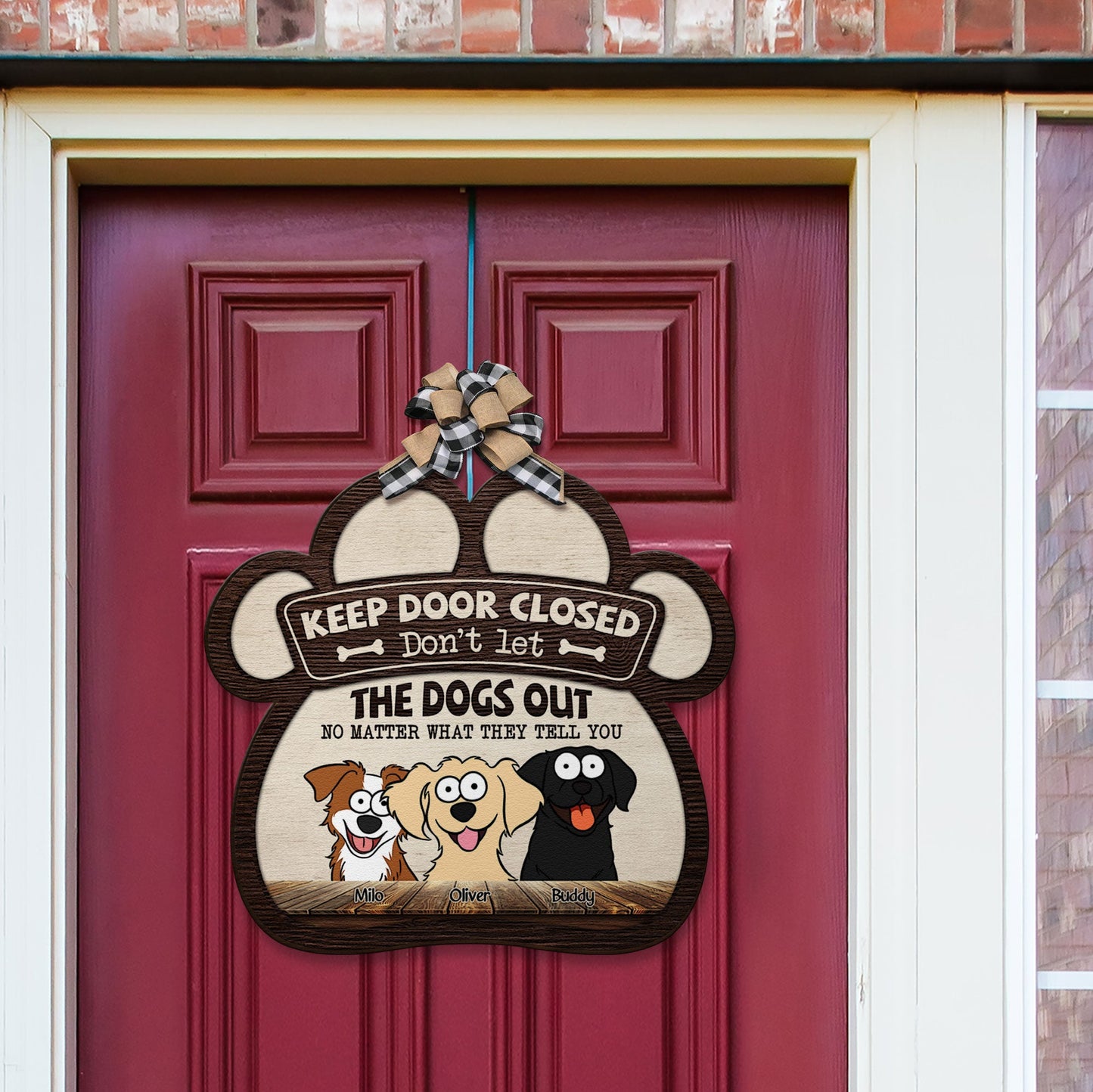 Don't Let The Dogs Out - Funny Version - Personalized Custom Shaped Wood Sign
