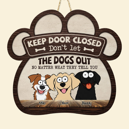 Don't Let The Dogs Out - Funny Version - Personalized Custom Shaped Wood Sign