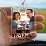 Don't Do Stupid Shit - Personalized Photo Rear View Mirror Accessory