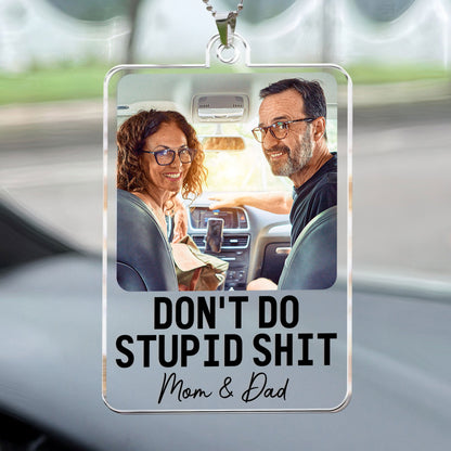 Don't Do Stupid Shit - Personalized Photo Rear View Mirror Accessory