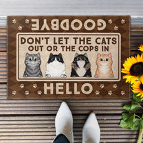 Don't Let The Cats Out Or The Cops In - Personalized Doormat