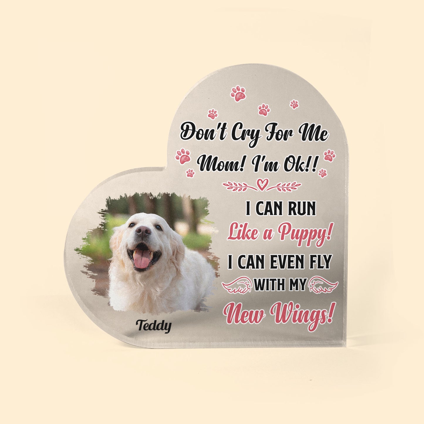 Don't Cry For Me I'm Ok - Personalized Heart Shaped Acrylic Plaque