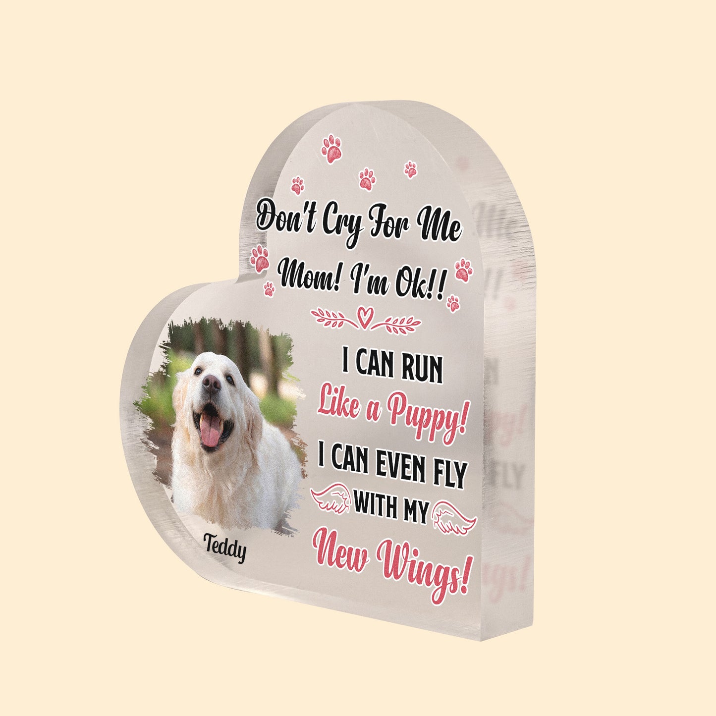 Don't Cry For Me I'm Ok - Personalized Heart Shaped Acrylic Plaque