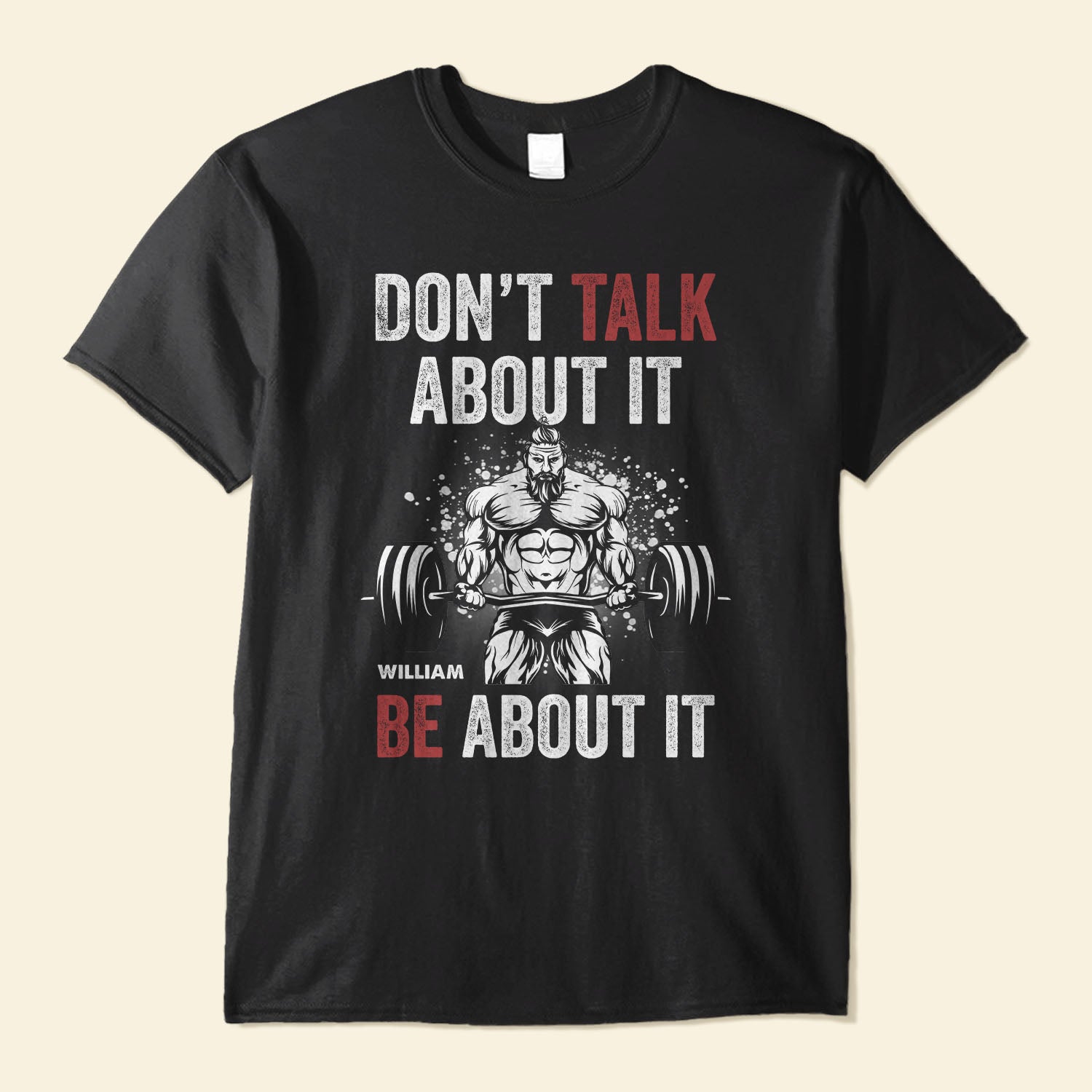 Don't Talk About It, Be About It - Personalized Shirt - Gift For Gymers ...