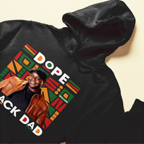 Dope Black Dad - Personalized Photo Shirt