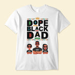 Dope Black Dad - Personalized Shirt Father's Day