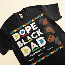 Dope Black Dad - Personalized Shirt