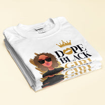 Dope Black Girl - Personalized Shirt