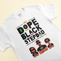 Dope Black Stepdad - Personalized Shirt