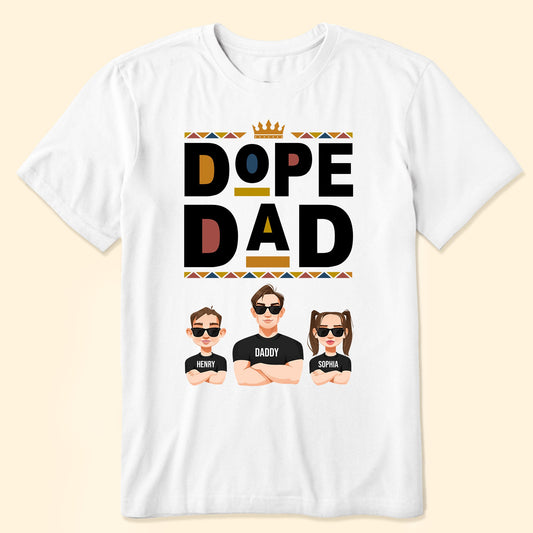 Dope Dad - Personalized Shirt