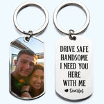 Drive Safe Handsome - Personalized Stainless Steel Photo Keychain - Birthday Gifts For Men, Husband, Him, Boyfriend