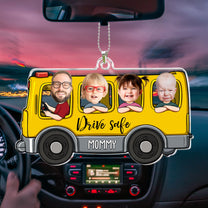 Drive Safe Mommy - Personalized Car Photo Ornament