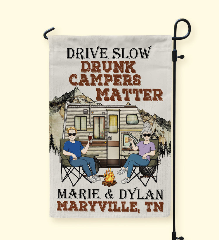 Drive Slow Drunk Campers Matter - Personalized Flag - Birthday, Funny, Summer Decoration - Gift For Family, Camping Lovers