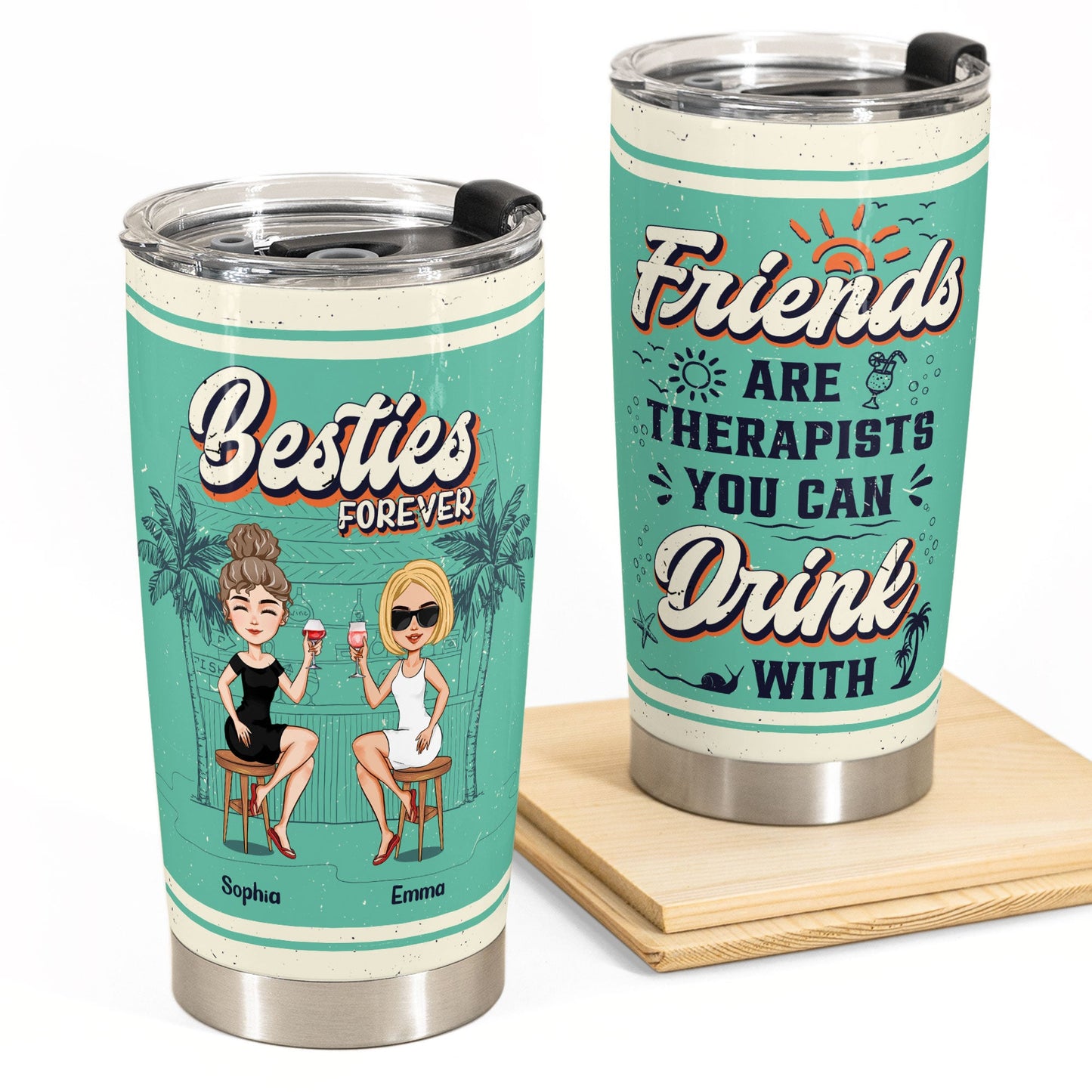 Drunk Stories Are Forever - Personalized Tumbler Cup