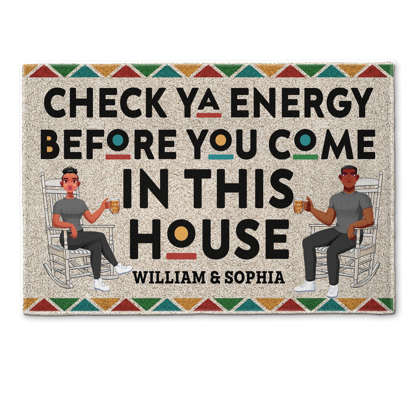 Check Ya Energy Before You Come In This House - Personalized Doormat