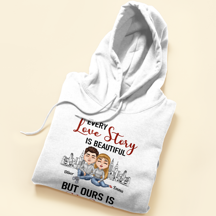 Every Love Story Is Beautiful But Ours Is The Best - Personalized Shirt - Anniversary, Valentine's Day, Birthday Gift For Couples, Lovers, Husband & Wife