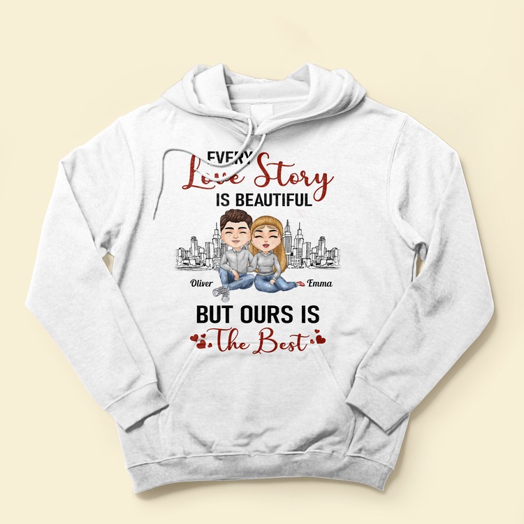 Every Love Story Is Beautiful But Ours Is The Best - Personalized Shirt - Anniversary, Valentine's Day, Birthday Gift For Couples, Lovers, Husband & Wife