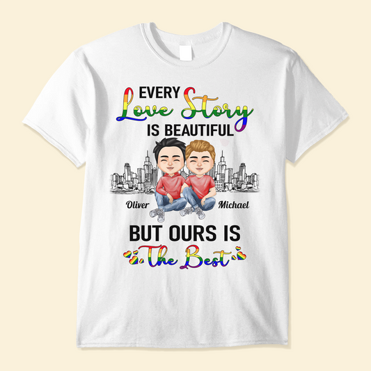 Every Love Story Is Beautiful But Ours Is The Best - Personalized Shirt - Anniversary, Valentine's Day, Birthday Gift For LGBT Couples, Gay Couples, Lesbians, Lovers, Couples