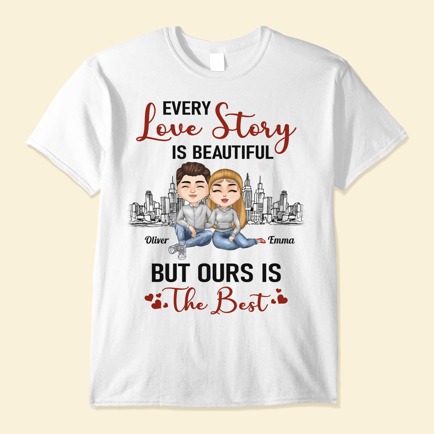 Every Love Story Is Beautiful But Ours Is The Best - Personalized Shirt - Anniversary, Valentine's Day, Birthday Gift For Couples, Lovers, Husband & Wife