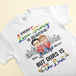 Every Love Story Is Beautiful But Ours Is The Best - Personalized Shirt - Anniversary, Valentine's Day, Birthday Gift For LGBT Couples, Gay Couples, Lesbians, Lovers, Couples