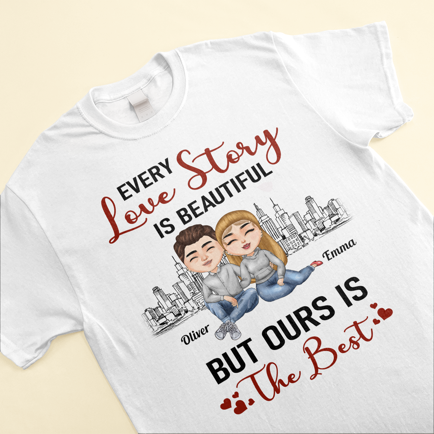 Every Love Story Is Beautiful But Ours Is The Best - Personalized Shirt - Anniversary, Valentine's Day, Birthday Gift For Couples, Lovers, Husband & Wife
